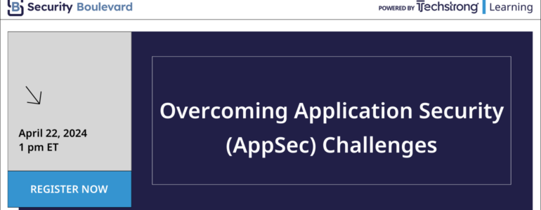 Overcoming Application Security (AppSec) Challenges