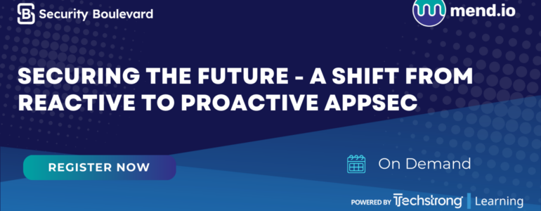 Securing the Future - A Shift from Reactive to Proactive AppSec